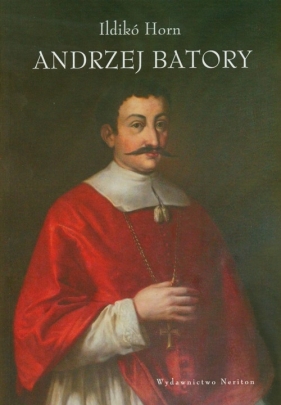 Andrzej Batory - Horn Ildiko