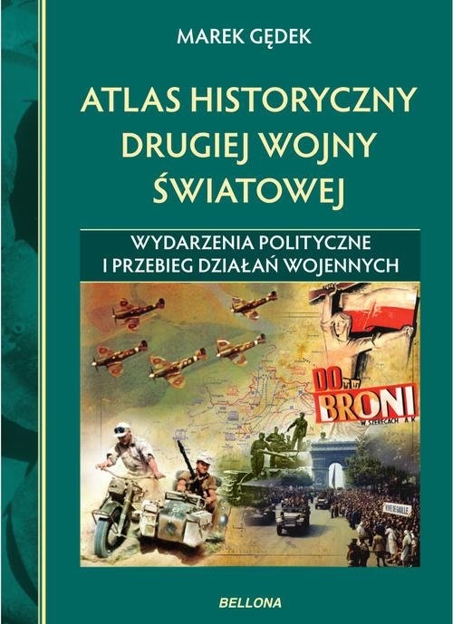 Atlas historyczny drugiej wojny światowej Gędek Marek