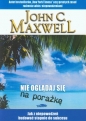Nie oglądaj sie na porażkę - John Calvin Maxwell