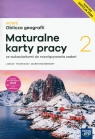  Nowe Oblicza geografii 2. Maturalne karty pracy ucznia Zakres rozszerzony