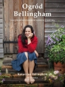 Ogród Bellingham. Jak uprawiać ogród w zgodzie... Katarzyna Bellingham