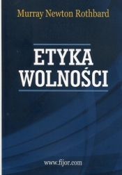 Etyka wolność - Murray Newton Rothbard