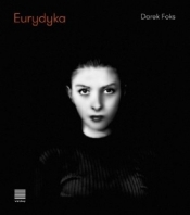 Eurydyka / Warstwy - Darek Foks