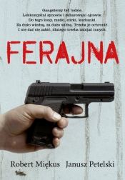 Ferajna - Janusz Petelski, Robert Miękus