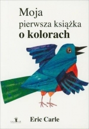 Moja pierwsza książka o kolorach - Eric Carle