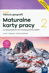 Nowe Oblicza geografii 2. Maturalne karty pracy ucznia. Zakres rozszerzony. Liceum i technikum - Ewa Jaworska, Bogusława Marczewska, Sebastian Ropel, Violetta Feliniak