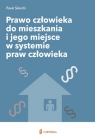 Prawo człowieka do mieszkania i jego miejsce w systemie praw człowieka Sawicki Paweł