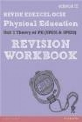 Revise Edexcel: GCSE Physical Education Revision Workbook