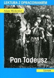 Pan Tadeusz. Lektura z opracowaniem - Adam Mickiewicz