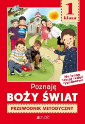 Religia SP 1 Przewodnik metodyczny Poznaję Boży... - Krzysztof Mielnicki, Elżbieta Kondrak, Ewelina Parszewska