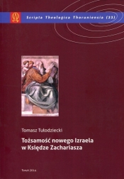 Tożsamość nowego Izraela w Księdze Zachariasza
