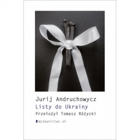 Listy do Ukrainy - Jurij Andruchowycz