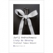 Listy do Ukrainy - Jurij Andruchowycz
