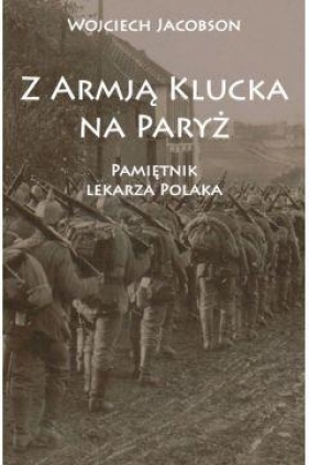 Z Armją Klucka na Paryż - Wojciech Jacobson