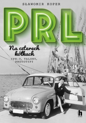 PRL Na czterech kółkach - Sławomir Koper