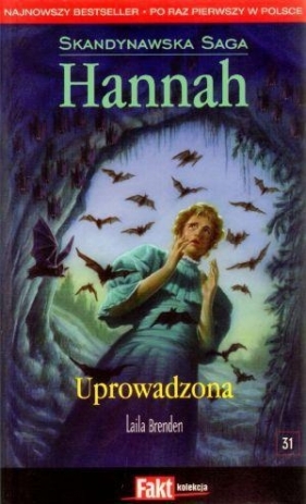 Hannah. Skandynawska Saga. Tom 31. Uprowadzona - Laila Brenden