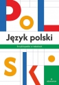 Język polski Encyklopedia w tabelach - Opracowanie zbiorowe