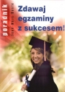 Zdawaj egzaminy z sukcesem