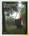 The Hinterland Cabins, Love Shacks and Other Hide-Outs