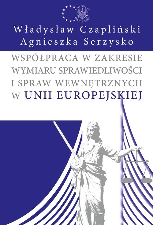 Współpraca w zakresie wymiaru sprawiedliwości i spraw wewnętrznych w Unii Europejskiej