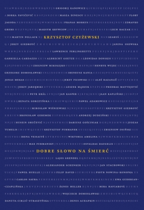 Dobre słowo na smierć - Krzysztof Czyżewski