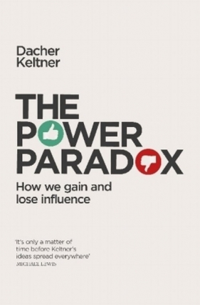 The Power Paradox - Keltner Dacher