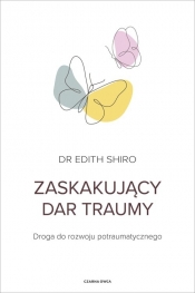 Zaskakujący dar traumy - Shiro Edith