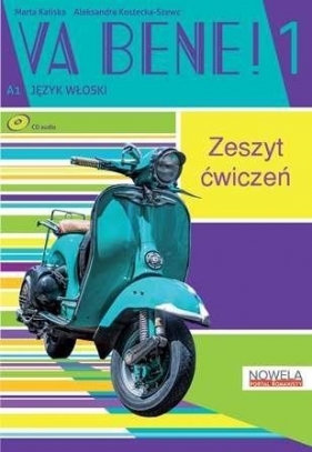 Va Bene ! 1 ćw. + CD NOWELA - Kaliska Marta, Kostecka-Szewc Aleksandra