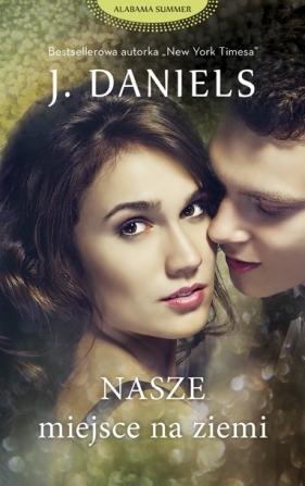 Nasze miejsce na ziemi - J . Daniels