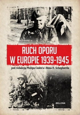 Ruch oporu w Europie 1939-1945 - Philip Cooke, Ben H. Shepherd