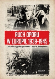 Ruch oporu w Europie 1939-1945 - Cooke Philip Cooke, Shepherd Ben H.