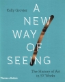 A New Way of Seeing Kelly Grovier