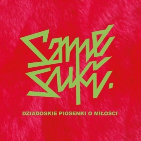 Dziadoskie piosenki o miłości (Digipack)