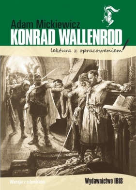 Konrad Wallenrod. Lektura z opracowaniem - Adam Mickiewicz