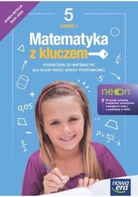 Matematyka z kluczem Neon. Klasa 5, część 1. Podręcznik. Edycja 2024-2026 - Marcin Braun, Agnieszka Mańkowska, Małgorzata Pas