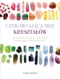Uzdrawiająca moc kryształów - Hazel Raven