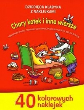 Chory kotek i inne wiersze - Fredro Aleksander, Jachowicz Stanisław, Konopnicka Maria i inni
