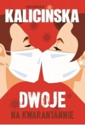 Dwoje na kwarantannie - Małgorzata Kalicińska