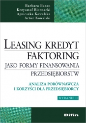 Leasing kredyt faktoring jako formy finansowania przedsiębiorstw - Baran Barbara, Biernacki Krzysztof, Kowalska Agnieszka, Kowalski Artur<br />