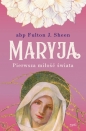 Maryja. Pierwsza miłość świata - Fulton J. Sheen, Fulton J. Sheen