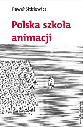 Polska szkoła animacji - Sitkiewicz Paweł