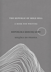The Republic of Mole Hill Republika Kreciej Góry - Rozmus Lidia