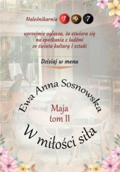 Maja T.2 W miłości siła - Sosnowska Ewa Anna 