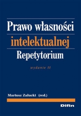 Prawo własności intelektualnej Repetytorium
