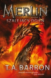 Merlin Księga 3 Szalejący ogień