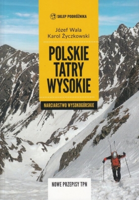 Polskie Tatry Wysokie - Wala Józef, Życzkowski Karol