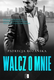 Walcz o mnie - Patrycja Różańska