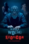 Eroticon. Czas pozaprzeszły Marcin Wolski