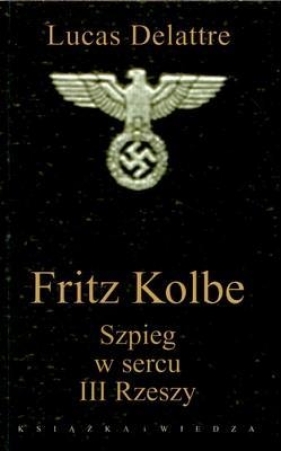 Szpieg w sercu III Rzeszy - Delattre Lucas