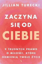 Zaczyna się od Ciebie - Jillian Turecki